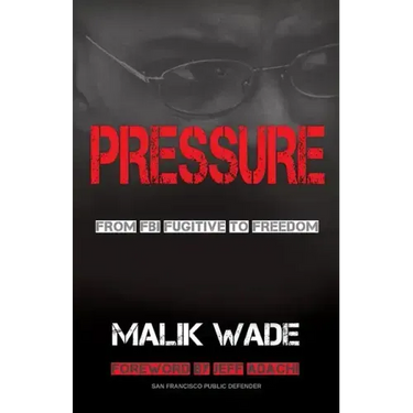 Pressure: From FBI Fugitive to Freedom