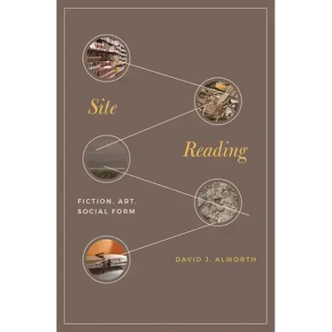 Site Reading: Fiction, Art, Social Form