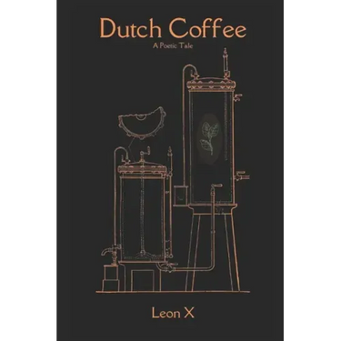 Dutch Coffee: A Poetic Tale