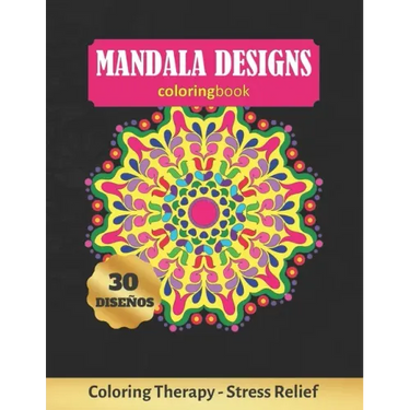Mandala Designs Coloring Book: Art Therapy for Adults - Stress Relieving Animal Design - Color Charts Included (up to 300 colors) - Reduce anxiety -