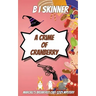 A Crime of Cranberry
