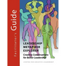 Leadership Metaphor Explorer: Creative Conversations for Better Leadership Facilitator's Guide