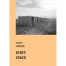 Risky Spaces: essays by Otávio Leonídeo