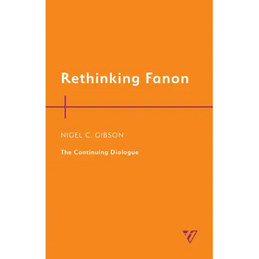 Rethinking Fanon: The Continuing Dialogue