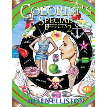 Colorist's Special Effects 2: Step-by-step coloring guides. Improve your skills!
