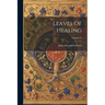 Leaves Of Healing; Volume 37