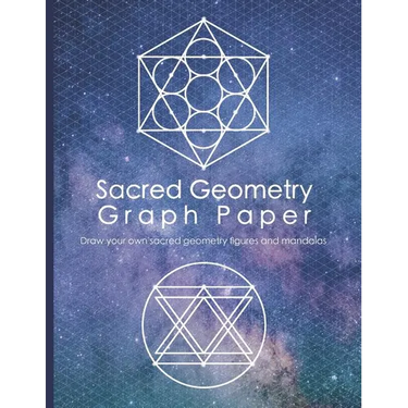 Sacred Geometry Graph Paper: Draw Your Own Sacred Geometry Figures and Mandalas