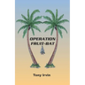 Operation Fruit-Bat