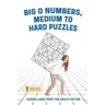 Big O Numbers, Medium To Hard Puzzles: Sudoku Large Print for Adults Edition