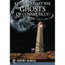Revolutionary War Ghosts of Connecticut