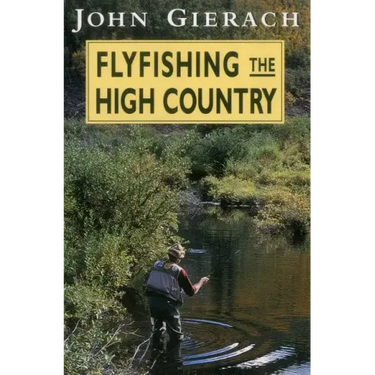 Flyfishing the High Country