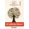 Self-publishing Unboxed: The Three-Year, No-bestseller Plan For Making A Living From Your Fiction Book 1