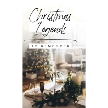 Christmas Legends to Remember