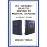 Old Testament Israelites Respond to Messianic Israelites: No Disrespect Intended