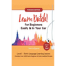 Learn Dutch For Beginners Easily! Phrases Edition! Contains Over 1000 Dutch Beginner & Intermediate Phrases: Perfect For Travel - Dutch Language Learn