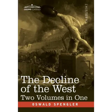 The Decline of the West, Two Volumes in One