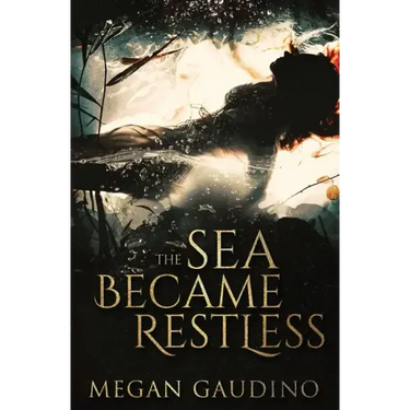 The Sea Became Restless