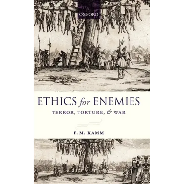 Ethics for Enemies: Terror, Torture, and War