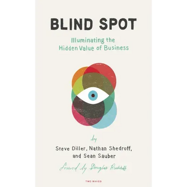 Blind Spot: Illuminating the Hidden Value in Business