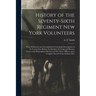 History of the Seventy-sixth Regiment New York Volunteers; What It Endured and Accomplished; Containing Descriptions of Its Twenty-five Battles; Its M