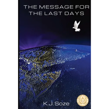 The Message for the Last Days: Biblical and Historical Understanding of End Times