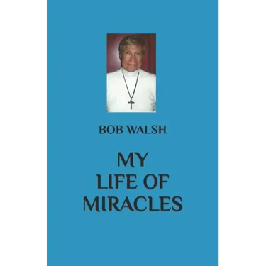 My Life of Miracles