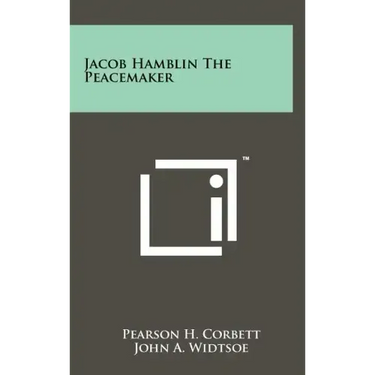 Jacob Hamblin The Peacemaker