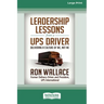 Leadership Lessons from a UPS Driver: Delivering a Culture of We, Not Me (16pt Large Print Edition)