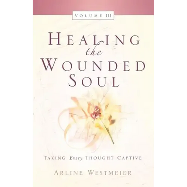 Healing the Wounded Soul, Vol. III