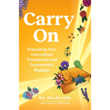 Carry on: Unpacking Your Internalized Transphobic and Queerphobic Baggage