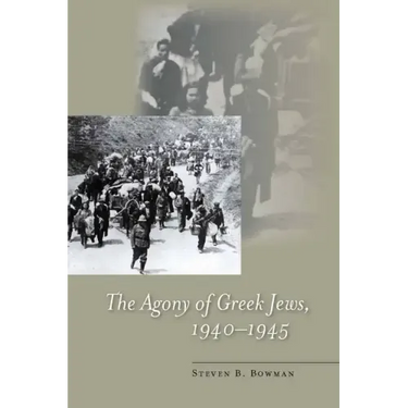 The Agony of Greek Jews, 1940a 1945