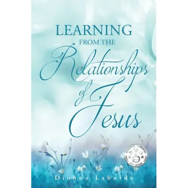 Learning From The Relationships Of Jesus