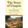 The Story of Utopias: 100th Anniversary Edition