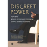 Discreet Power: How the World Economic Forum Shapes Market Agendas