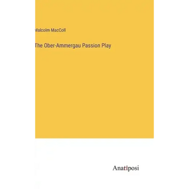 The Ober-Ammergau Passion Play