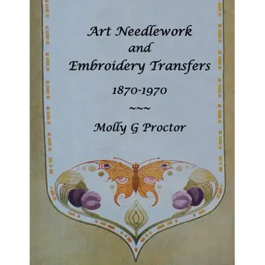 ART NEEDLEWORK and EMBROIDERY TRANSFERS 1870-1970