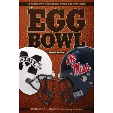 The Egg Bowl: Mississippi State vs. OLE Miss, Second Edition