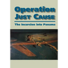 Operation Just Cause: The Incursion into Panama