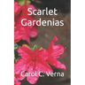 Scarlet Gardenias