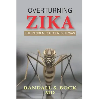 Overturning Zika: The Pandemic That Never Was
