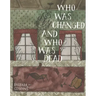 Who Was Changed and Who Was Dead