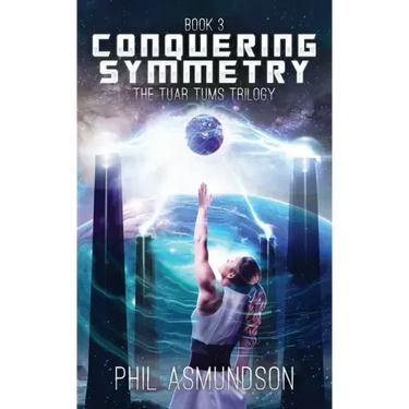 The Tuar Tums Trilogy: Conquering Symmetry