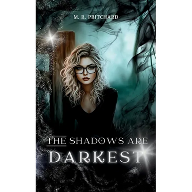 The Shadows are Darkest