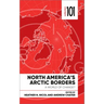 North America's Arctic Borders: A World of Change
