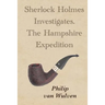 Sherlock Holmes Investigates. The Hampshire Expedition