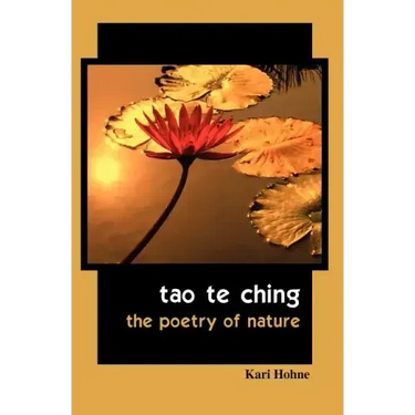 Tao te Ching: The Poetry of Nature