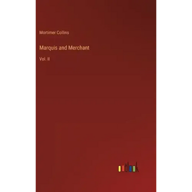 Marquis and Merchant: Vol. II