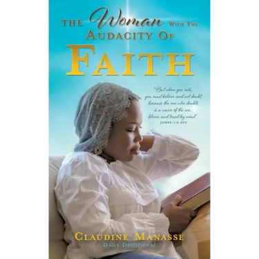 The Woman With The Audacity Of Faith