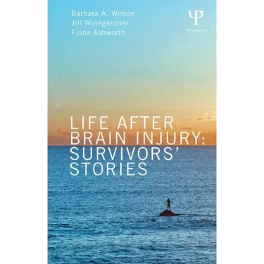 Life After Brain Injury: Survivors' Stories