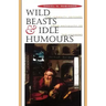 Wild Beasts and Idle Humors: The Insanity Defense from Antiquity to the Present
